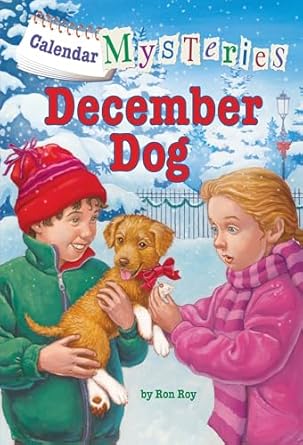 calendar mysteries #12 december dog 1st edition ron roy ,john steven gurney 0385371683, 978-0385371681