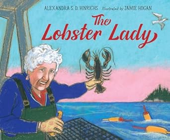 the lobster lady 1st edition alexandra s d hinrichs ,jamie hogan 1623543932, 978-1623543938