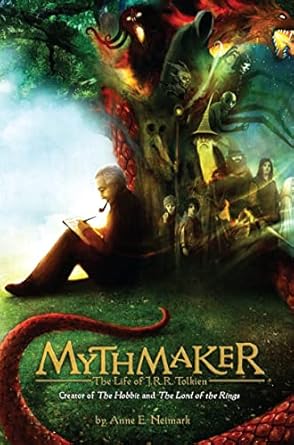 mythmaker the life of j r r tolkien creator of the hobbit and the lord of the rings 1st edition anne e