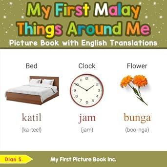 my first malay things around me picture book with english translations 1st edition dian s 0369604121,