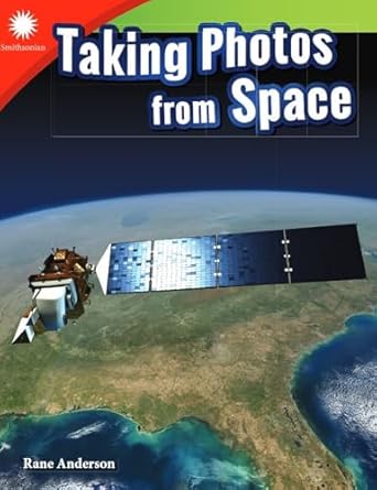taking photos from space 1st edition rane anderson 1493866850, 978-1493866854