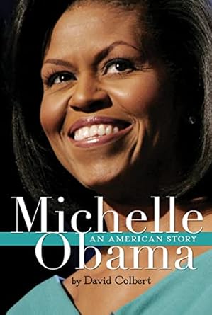 michelle obama an american story 1st edition david colbert 0547247702, 978-0547247700