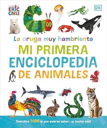 la oruga muy hambrienta mi primera enciclopedia de animales 1st edition dk 0593970632, 978-0593970638
