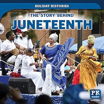 the story behind juneteenth 1st edition jack reader 1725300524, 978-1725300521