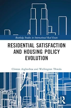 residential satisfaction and housing policy evolution 1st edition clinton aigbavboa ,wellington thwala