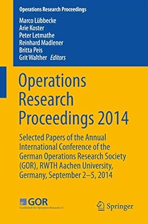 operations research proceedings 2014 selected papers of the annual international conference of the german