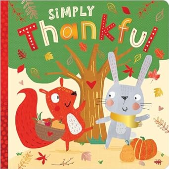 simply thankful 1st edition make believe ideas ltd ,rosie greening ,stuart lynch 180058279x, 978-1800582798
