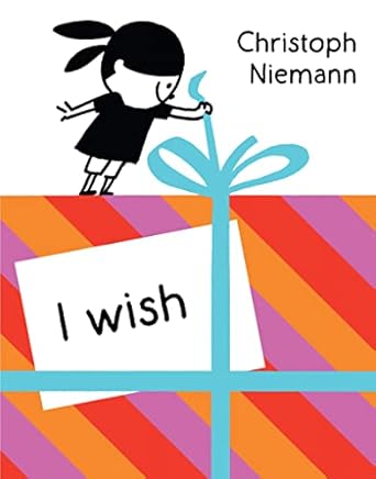 i wish 1st edition christoph niemann 0063219794, 978-0063219793