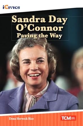 sandra day oconnor paving the way 1st edition dona herweck rice 1087615496, 978-1087615493