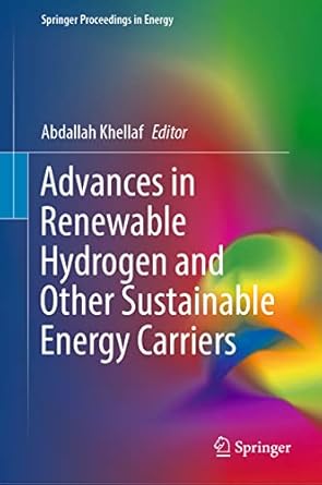 advances in renewable hydrogen and other sustainable energy carriers 1st edition abdallah khellaf 9811565945,