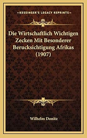 die wirtschaftlich wichtigen zecken mit besonderer berucksichtigung afrikas 1st edition wilhelm donitz
