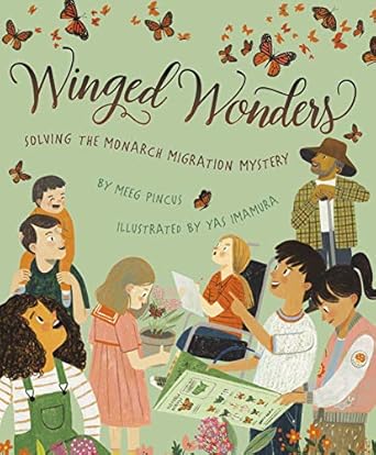 winged wonders solving the monarch migration mystery 1st edition meeg pincus ,yas imamura 1534110402,