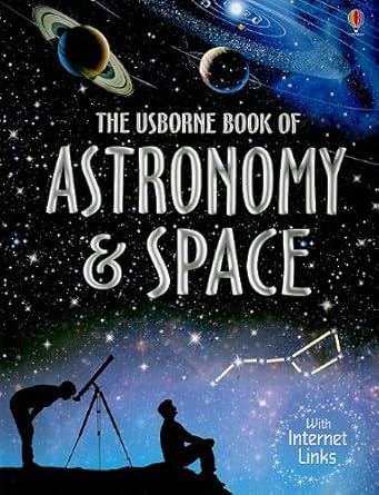 the usborne book of astronomy and space 1st edition lisa miles 0794526268, 978-0794526269