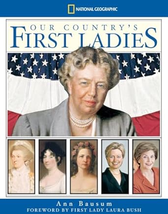 our countrys first ladies 1st edition ann bausum 1426300077, 978-1426300073