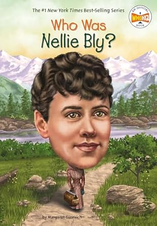who was nellie bly 1st edition margaret gurevich ,who hq ,laurie a conley 1524787531, 978-1524787530