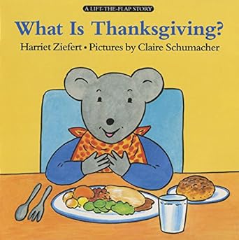 what is thanksgiving 1st edition harriet ziefert ,claire schumacher 0694004081, 978-0694004089