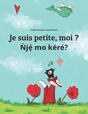 je suis petite moi nje mo kere un livre dimages pour les enfants 1st edition philipp winterberg ,nadja