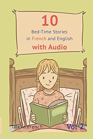 10 bed time stories in french and english with audio french for kids learn french with parallel english text