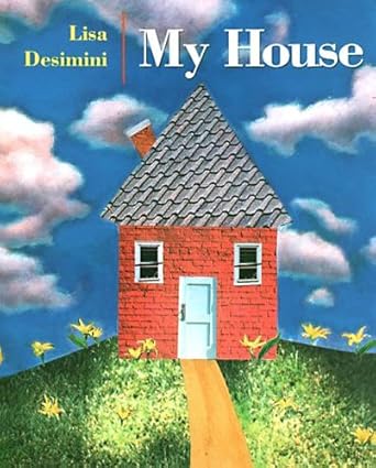 my house 1st edition lisa desimini 0805031448, 978-0805031447