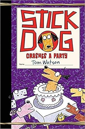 stick dog crashes a party 1st edition tom watson 1338360280, 978-1338360288