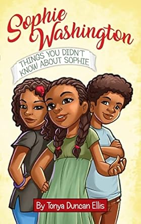 sophie washington things you didnt know about sophie 1st edition tonya duncan ellis 1732706026, 978-1732706026