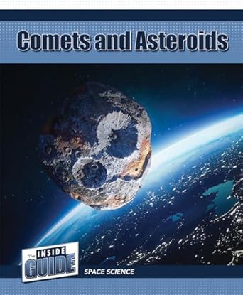 comets and asteroids 1st edition jennifer lombardo 1502670097, 978-1502670090