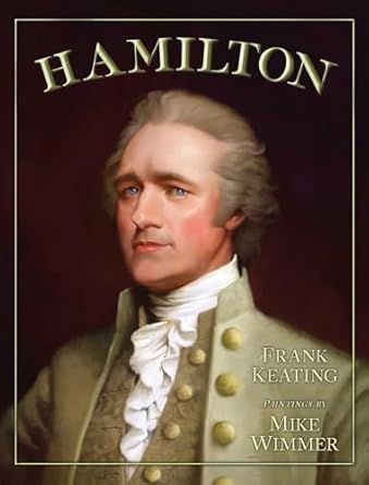 hamilton 1st edition frank keating ,mike wimmer 1534406565, 978-1534406568