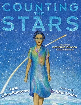 counting the stars the story of katherine johnson nasa mathematician 1st edition lesa cline ransome ,raul