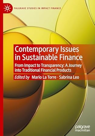 contemporary issues in sustainable finance from impact to transparency a journey into traditional financial