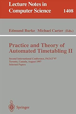 practice and theory of automated timetabling ii second international conference patat97 toronto canada august