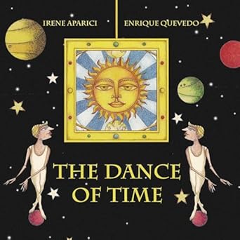 the dance of time 1st edition irene aparici ,enrique quevedo ,jon brokenbrow 8416078084, 978-8416078080