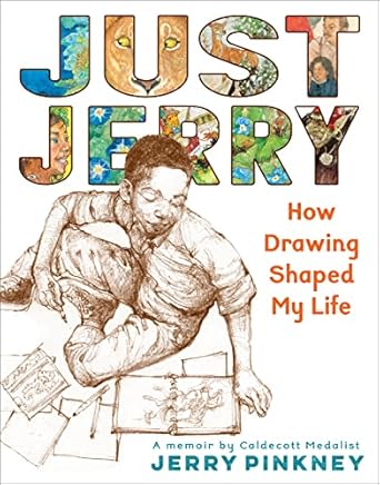 just jerry how drawing shaped my life 1st edition jerry pinkney 0316383856, 978-0316383851