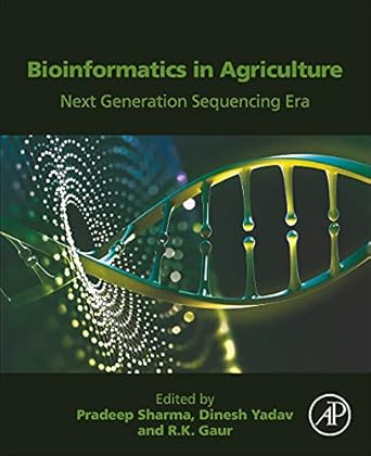 bioinformatics in agriculture next generation sequencing era 1st edition pradeep sharma ,dinesh yadav ,r k