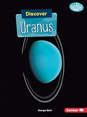 discover uranus 1st edition georgia beth 1541527909, 978-1541527904