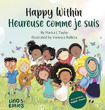 happy within/ heureuse comme je suis bilingual childrens book french english/ livre bilingue anglais francais