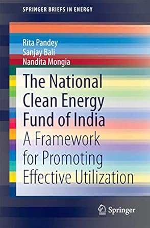 the national clean energy fund of india a framework for promoting effective utilization 1st edition rita