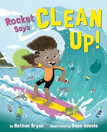 rocket says clean up 1st edition nathan bryon ,dapo adeola 0593118995, 978-0593118993