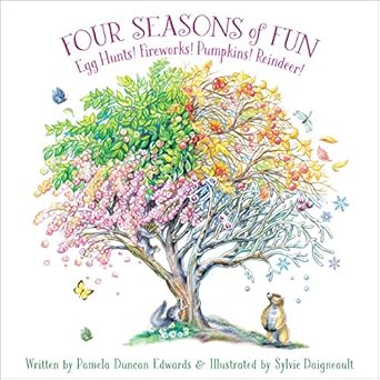 four seasons of fun egg hunts fireworks pumpkins reindeer 1st edition pamela duncan edwards ,sylvie