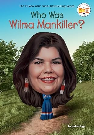 who was wilma mankiller 1st edition andrea page ,who hq ,stephen marchesi 0593888871, 978-0593888872