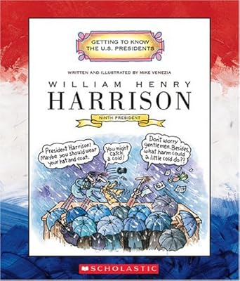 william henry harrison ninth president 1841 1st edition mike venezia 0516226142, 978-0516226149