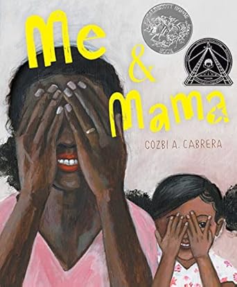 me and mama 1st edition cozbi a cabrera 1534454217, 978-1534454217