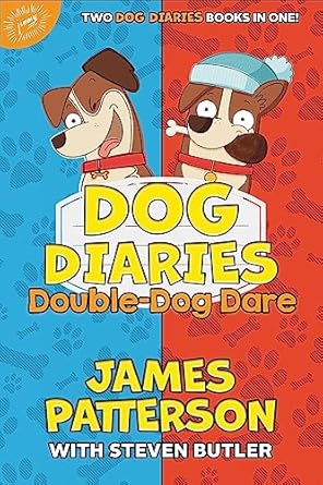 dog diaries double dog dare dog diaries and dog diaries happy howlidays 1st edition james patterson ,steven