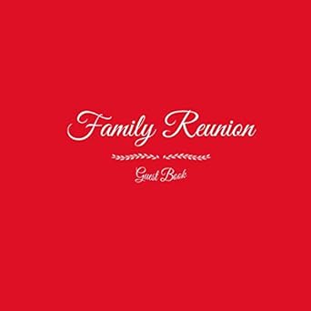 family reunion guest book family reunion guest message book for parties your guests and friends will be able