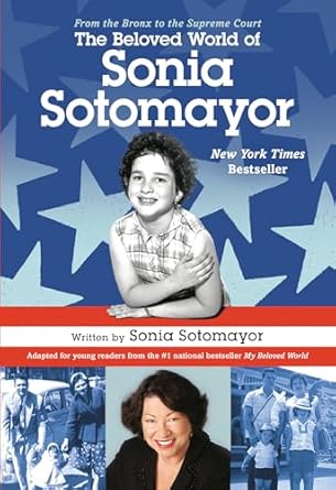 the beloved world of sonia sotomayor 1st edition sonia sotomayor 1524771171, 978-1524771171