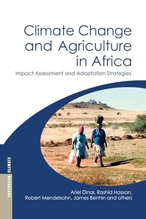 climate change and agriculture in africa impact assessment and adaptation strategies 1st edition ariel dinar