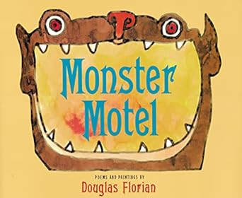monster motel 1st edition douglas florian 0152013865, 978-0152013868