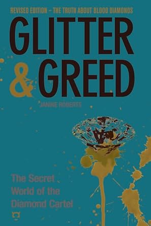 glitter and greed the secret world of the diamond cartel 1st edition janine farrell robert 1932857605,