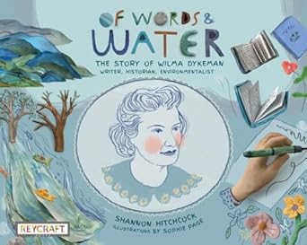 of words and water the story of wilma dykeman writer historian environmentalist 1st edition shannon hitchcock