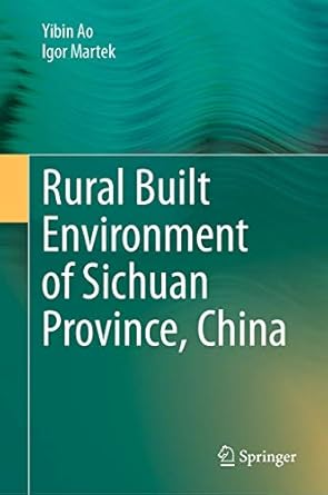 rural built environment of sichuan province china 1st edition yibin ao ,igor martek 9813342161, 978-9813342163