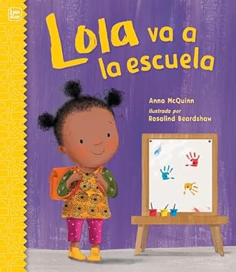 lola va a la escuela 1st edition anna mcquinn ,rosalind beardshaw 1623541727, 978-1623541729
